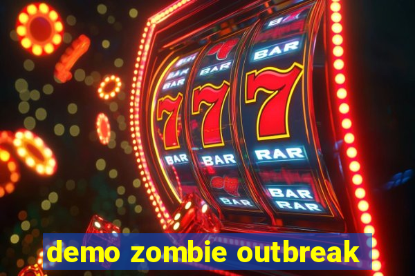 demo zombie outbreak